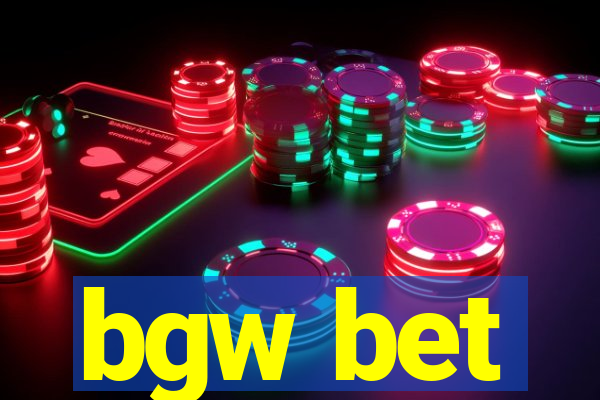 bgw bet